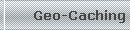 Geo-Caching